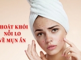Thoát khỏi nỗi lo về mụn ẩn